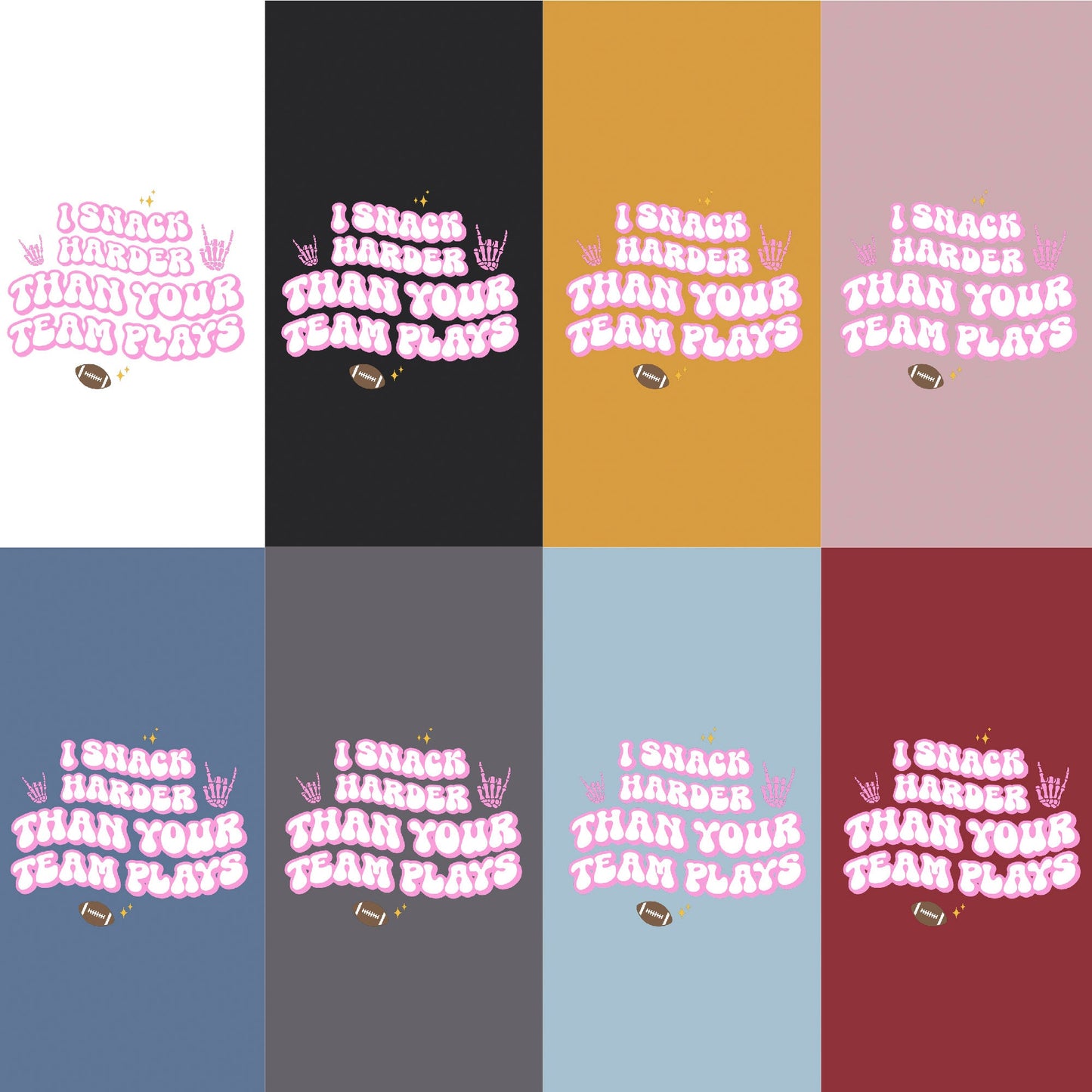 American Football Trendsetter Tee: I Snack Harder Than Your Team Plays