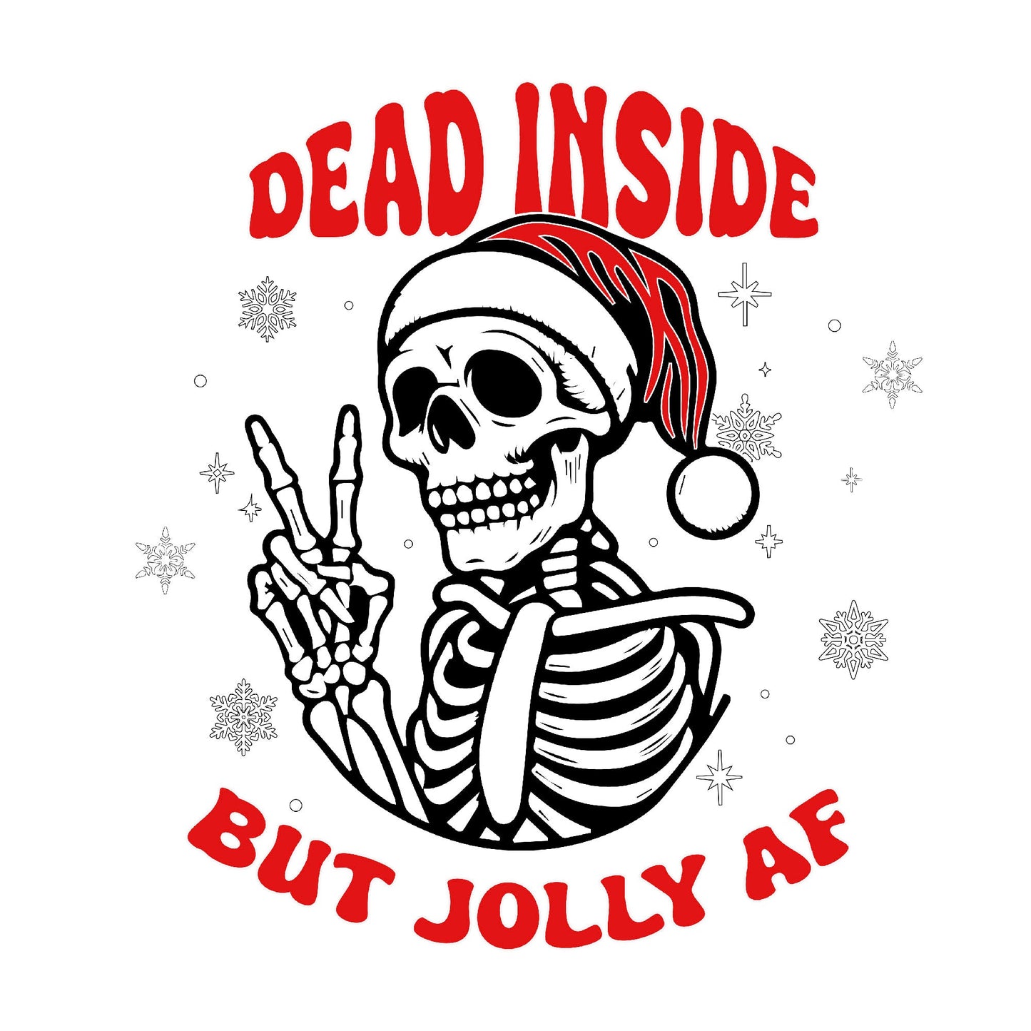 Embrace the Dash Humor: 'Dead Inside but Jolly AF' Holiday Tee