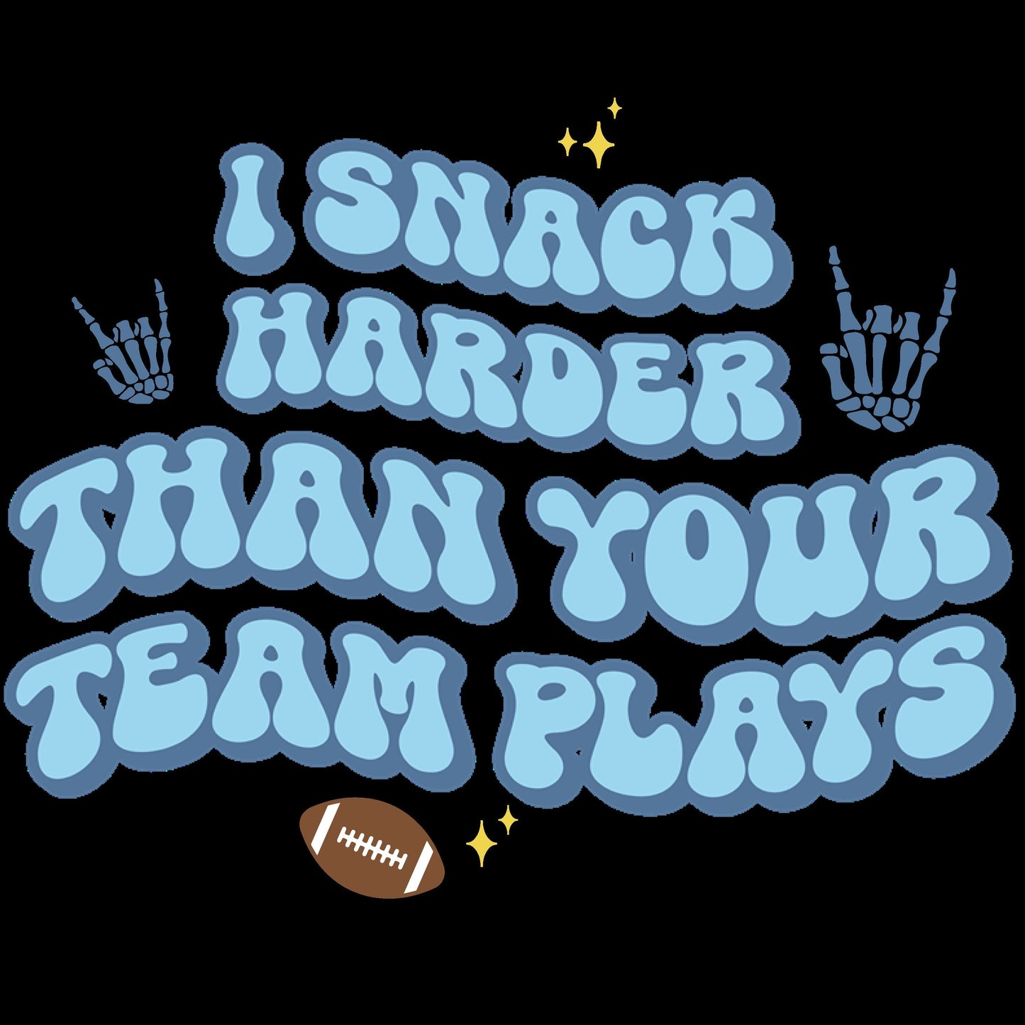 I Snack Harder Than Your Team Plays Tee - Retro Font, Rocker Hands, Game Day Fun, Wavey Design, Sports Party Events