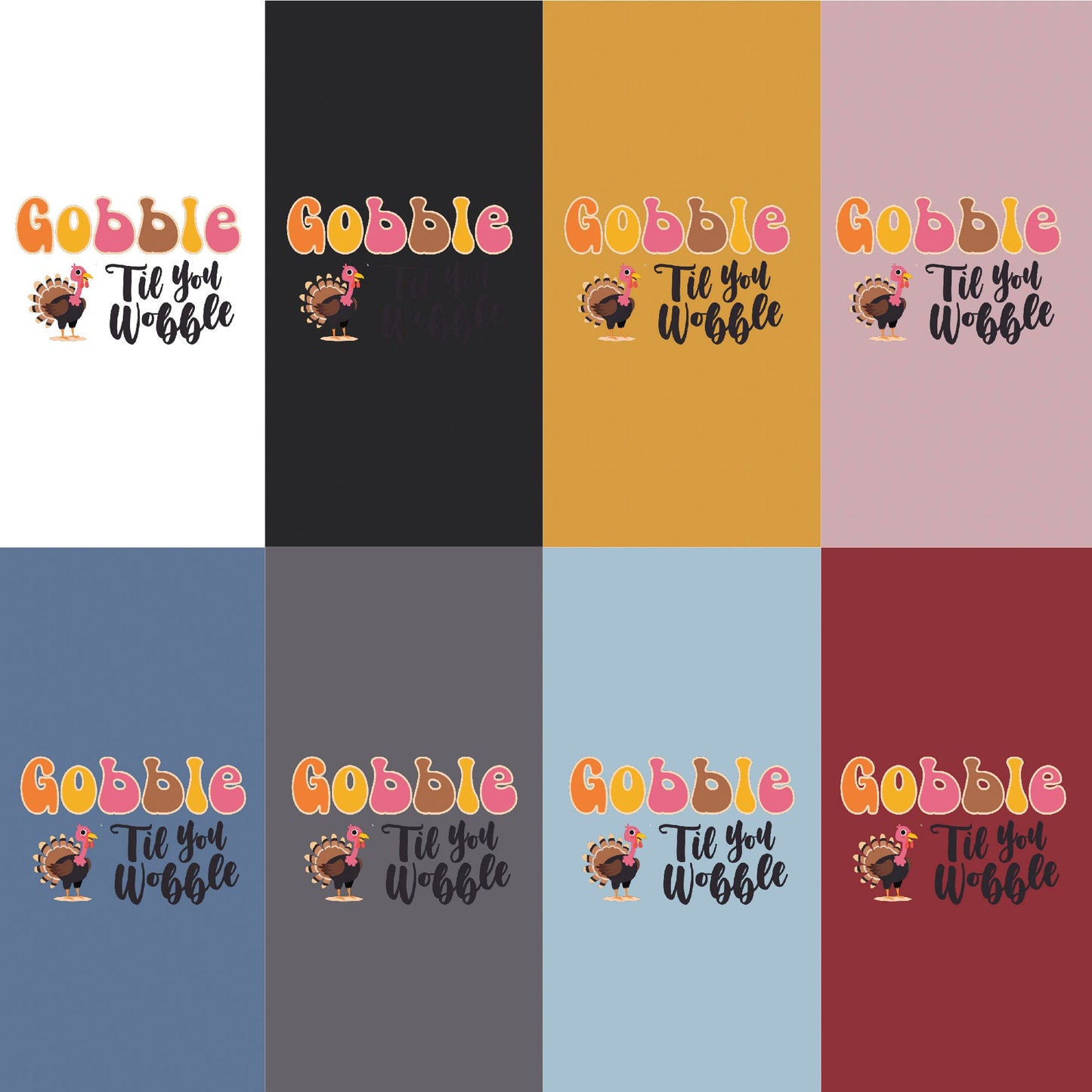 "Gobble 'Til You Wobble" Turkey Feast T-Shirt