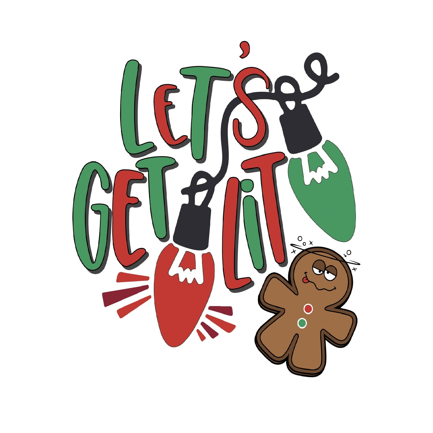 Whimsical Glow: 'Let's Get Lit' Shirt Featuring a Wacky Gingerbread Man